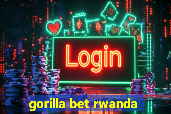 gorilla bet rwanda